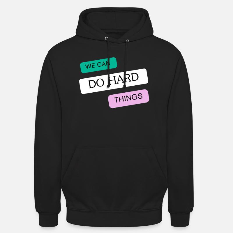 We can do hard things - Unisex Hoodie - black
