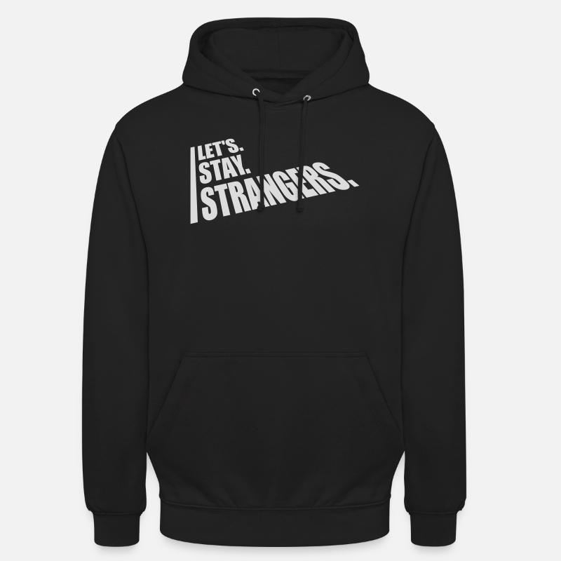 Citation Restons Strangers - Sweat-shirt à capuche unisexe - noir