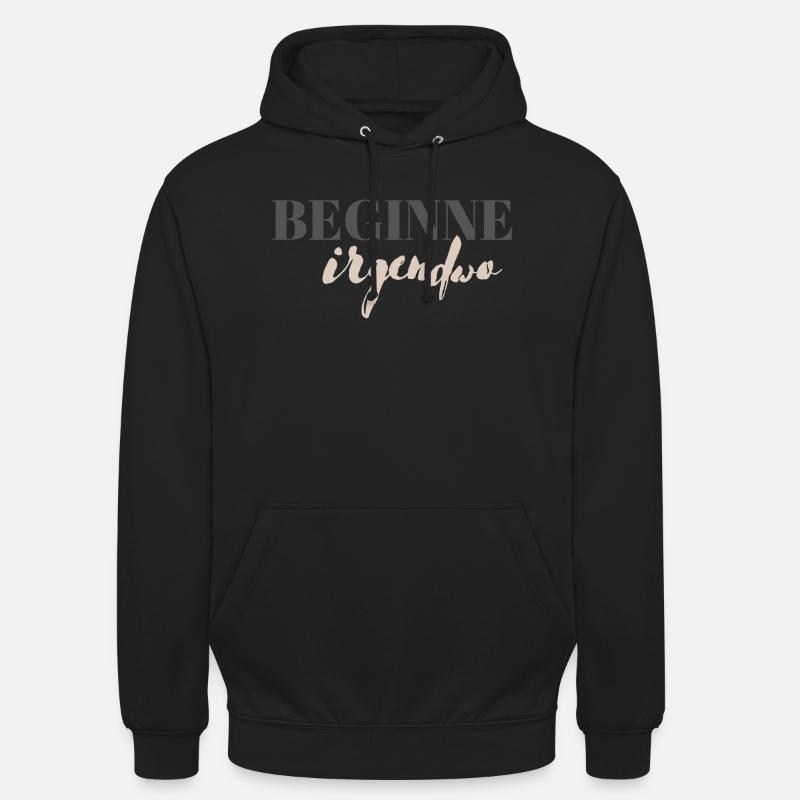 Commencez n’importe où - Sweat-shirt à capuche unisexe - noir