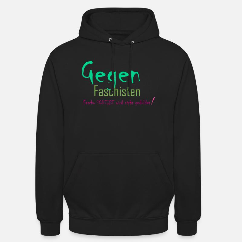 fascho scheisse wird nicht geduldet - Unisex Hoodie - Schwarz