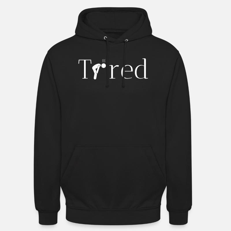 müde originelle geschenkidee - Unisex Hoodie - Schwarz