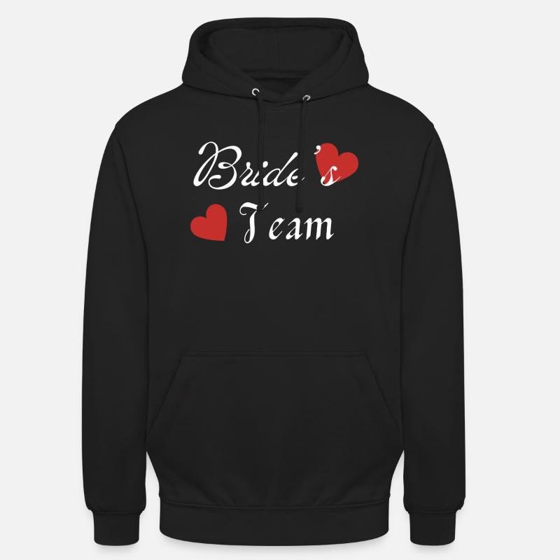 Das Team der Braut - Unisex Hoodie - Schwarz
