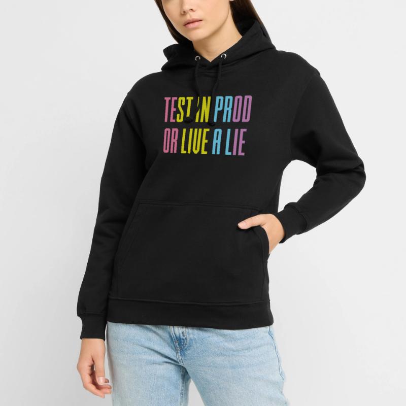 Testen Sie in prod oder leben Sie eine Lüge Unisex Hoodie