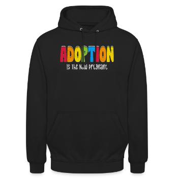 Adoption Is The New Pregnant Family Adoptive Mom - Unisex Hoodie - black - Front - Alina (178cm) & Michal (187cm)