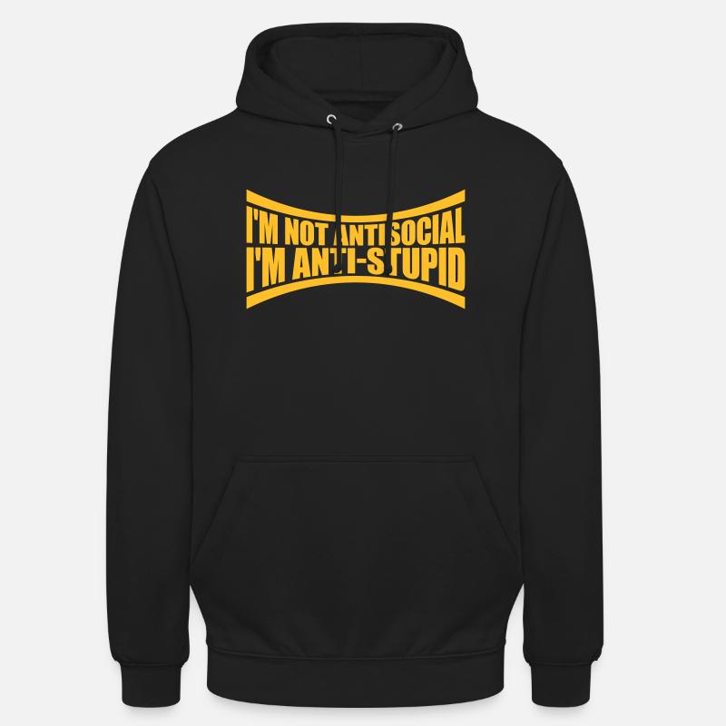 pas antisocial anti-stupide - Sweat-shirt à capuche unisexe - noir