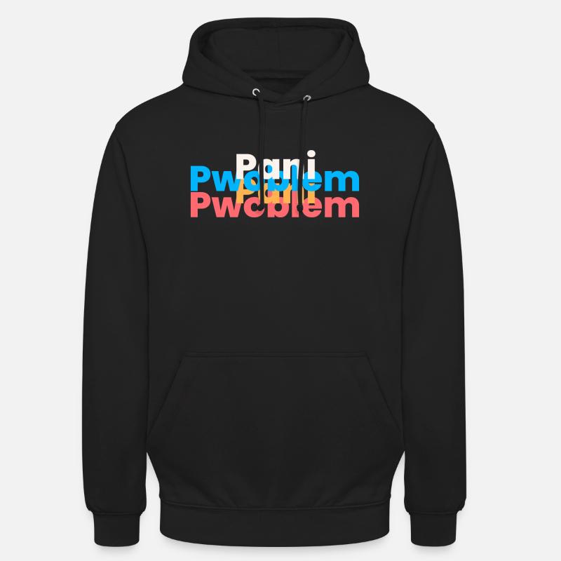 Pani Pwoblem - Pas de problème tshirt - Sweat-shirt à capuche unisexe - noir