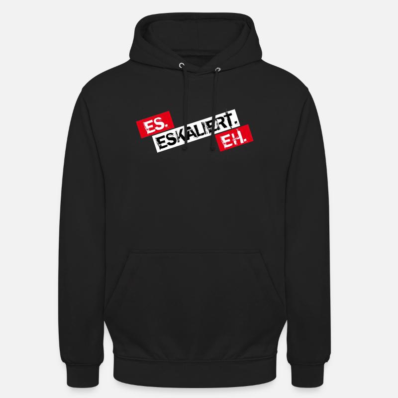 Es Eskaliert Eh - Unisex Hoodie - Schwarz