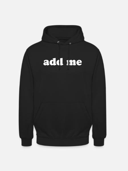 add me - Unisex Hoodie - Schwarz