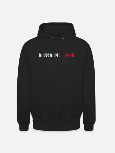 trust the process Quote - Unisex Hoodie - black