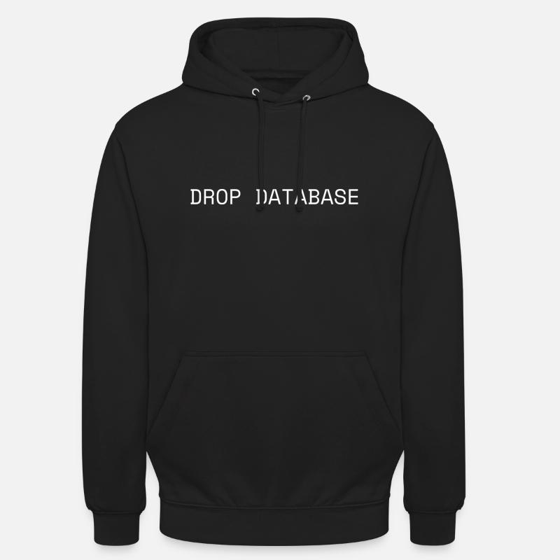 Drop Databse - Sweat-shirt à capuche unisexe - noir
