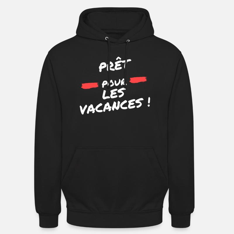 prêt pour les vacances - Sweat-shirt à capuche unisexe - noir
