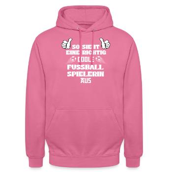 So sieht eine richtig colle Fussball Spielerin aus - Unisex Hoodie - Pink - Vorne - Alina (178cm) & Michal (187cm)