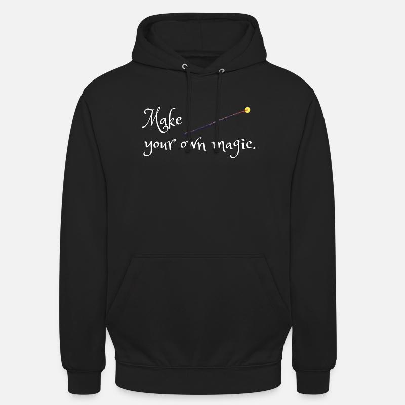 Make your own magic. - Unisex Hoodie - Schwarz