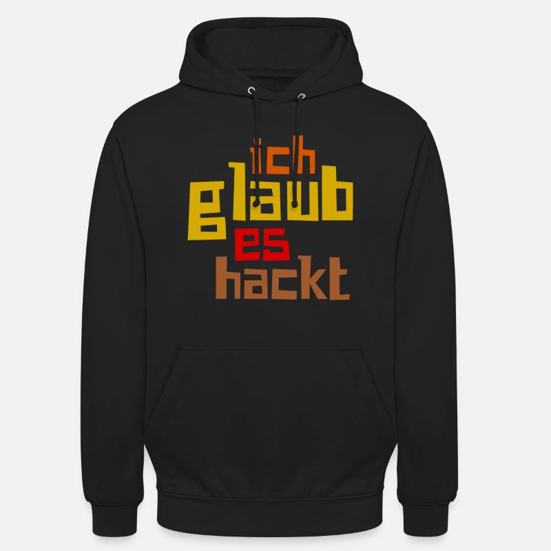 Ich Glaub Es Hackt - Unisex Hoodie - Schwarz
