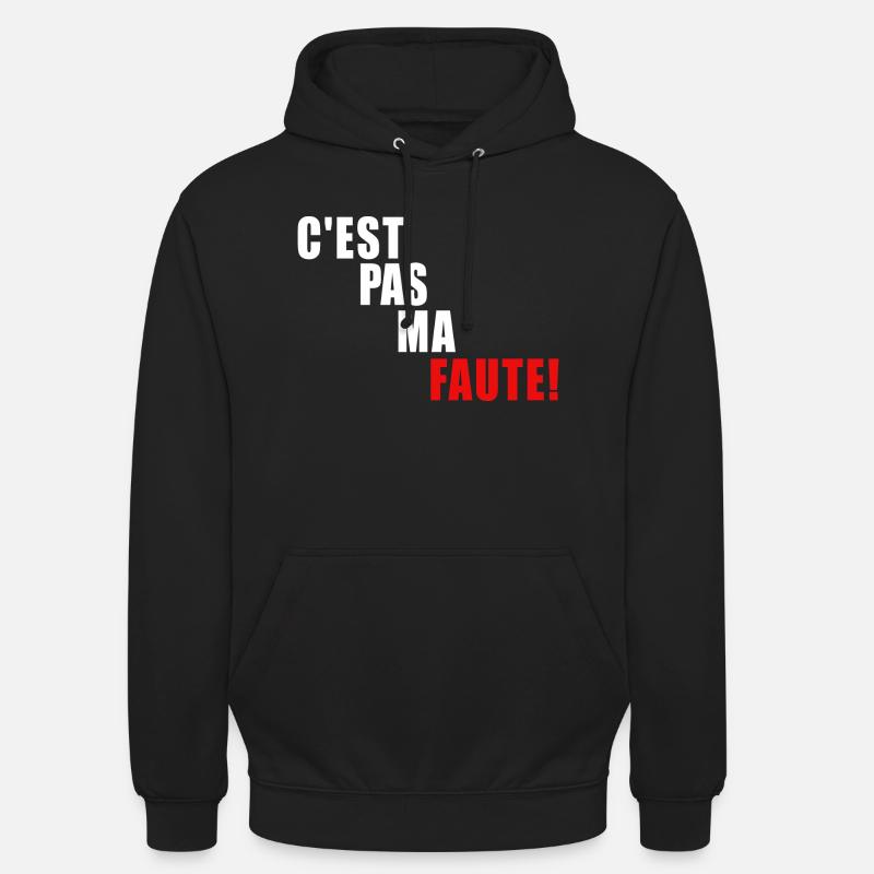 c'est pas ma faute - Sweat-shirt à capuche unisexe - noir