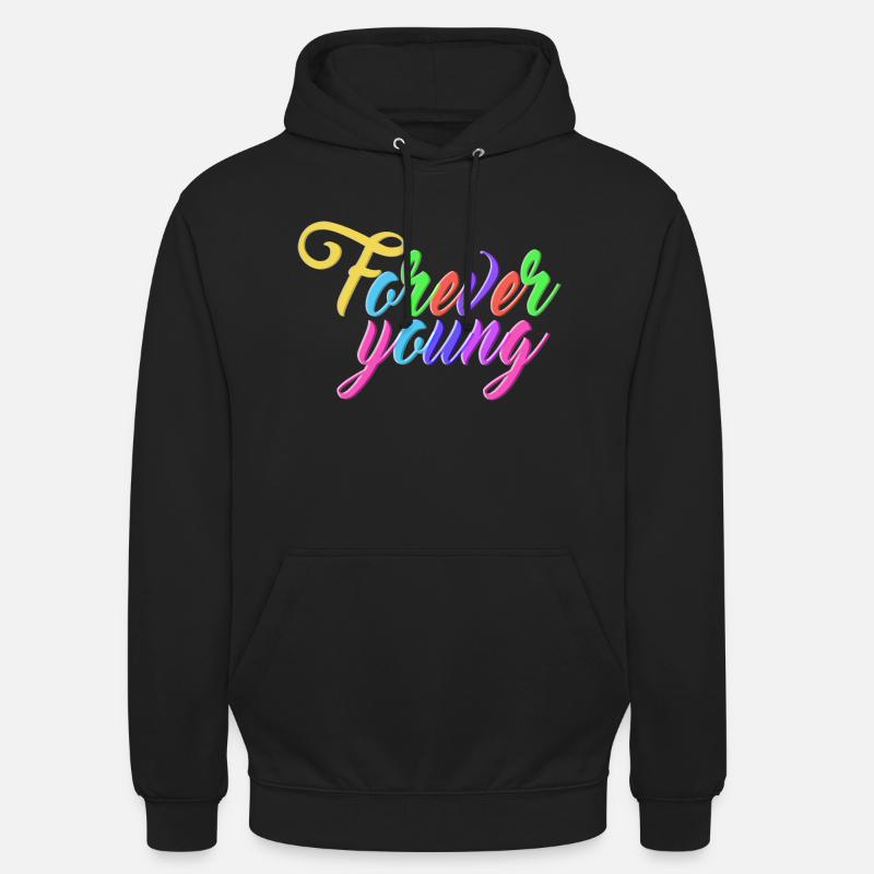 Forever Young! - Sweat-shirt à capuche unisexe - noir