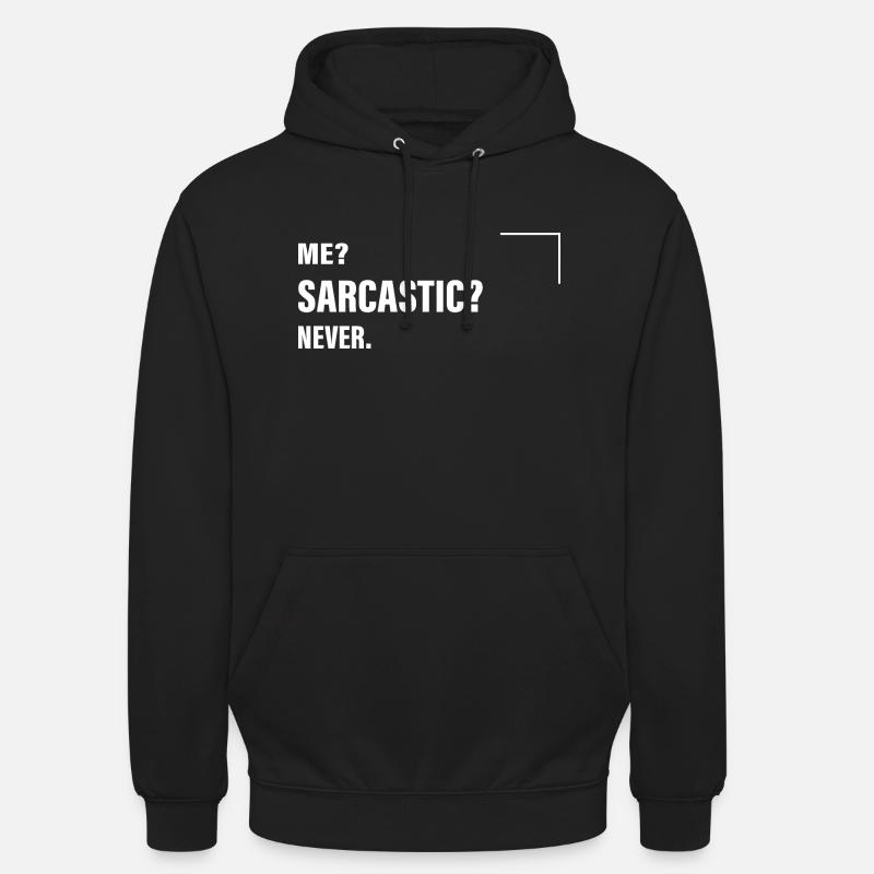 Sarcasm Saying - Unisex Hoodie - black