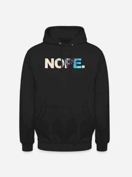 NOPE - sei kein ja-Sager! - Unisex Hoodie - Schwarz