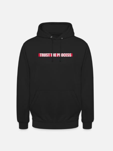 trust the process Quote - Unisex Hoodie - black