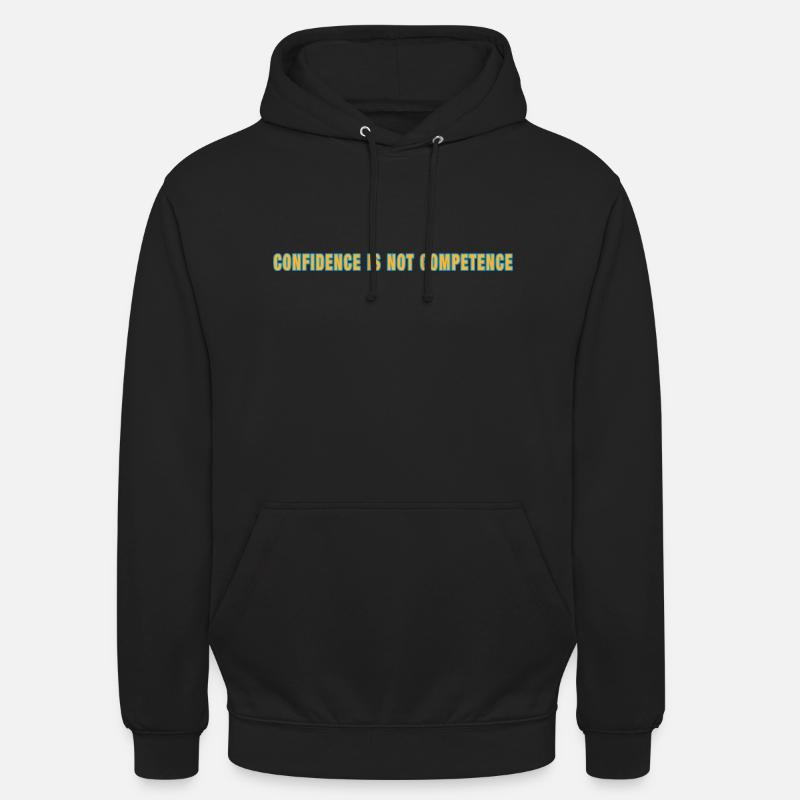 La confiance n’est pas la compétence - Sweat-shirt à capuche unisexe - noir