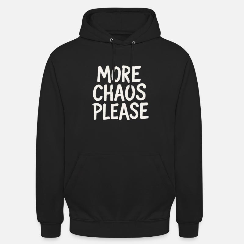 Plus de chaos - Sweat-shirt à capuche unisexe - noir