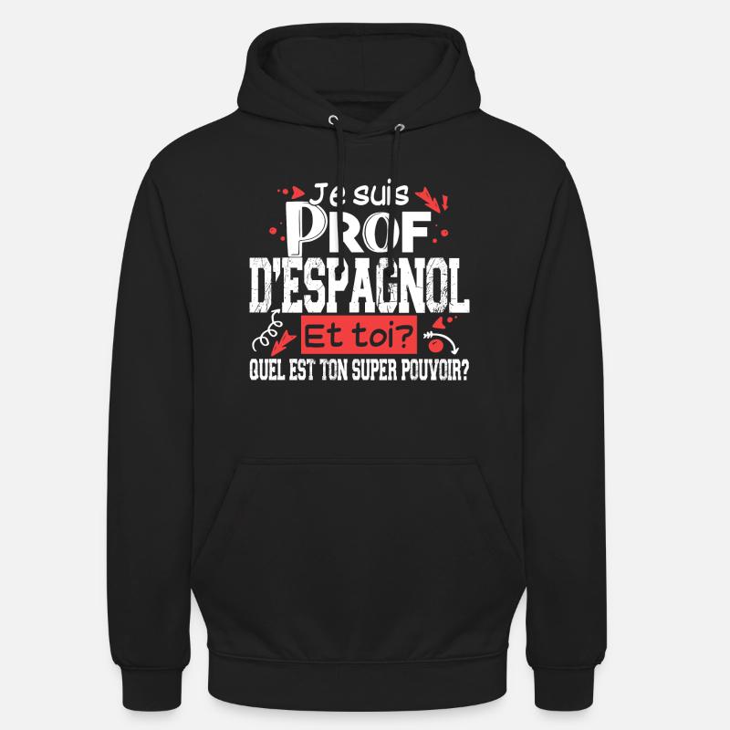 Espagnol Espagne Prof Professeur Métier - Sweat-shirt à capuche unisexe - noir