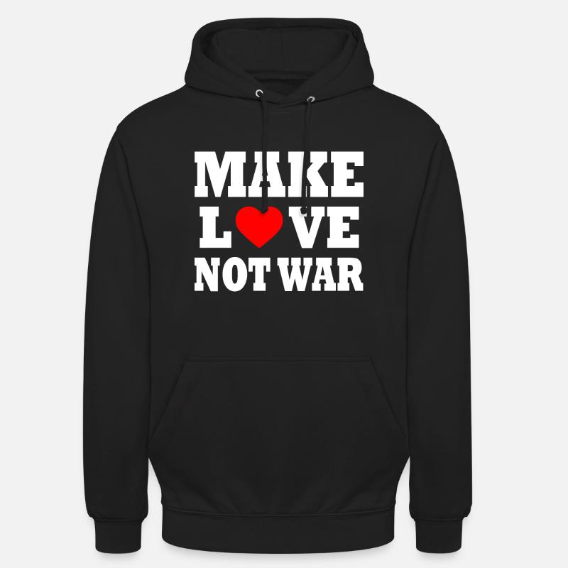 Make love not war - Sweat-shirt à capuche unisexe - noir