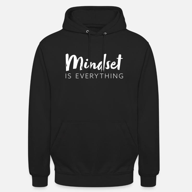 Mindset is everything - Sweat-shirt à capuche unisexe - noir