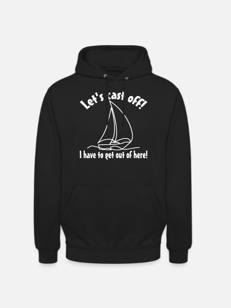 Leinen los lasst uns ablegen! - Unisex Hoodie - Schwarz