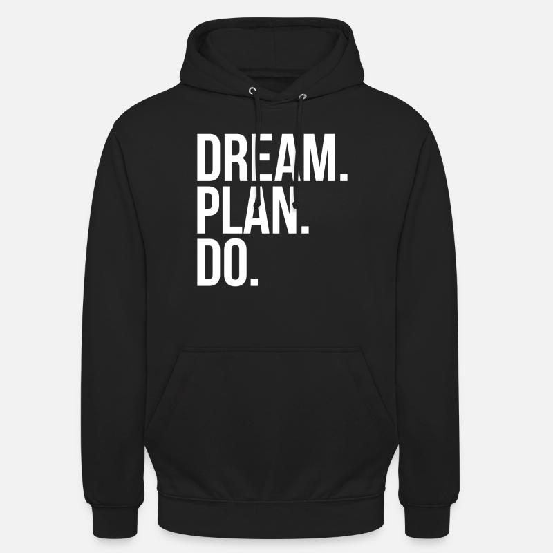 Plan de rêve Faire - Sweat-shirt à capuche unisexe - noir