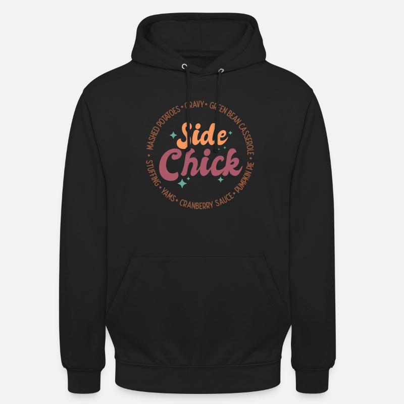 Thanksgiving Side Chick - Sweat-shirt à capuche unisexe - noir