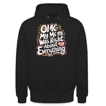 OMG My Mom Was Right About Everything 11 - Unisex Hoodie - Schwarz - Vorne - Alina (178cm) & Michal (187cm)