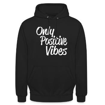 Only positive Vibes- Geschenk für alle postiven. - Unisex Hoodie - Schwarz - Vorne - Alina (178cm) & Michal (187cm)