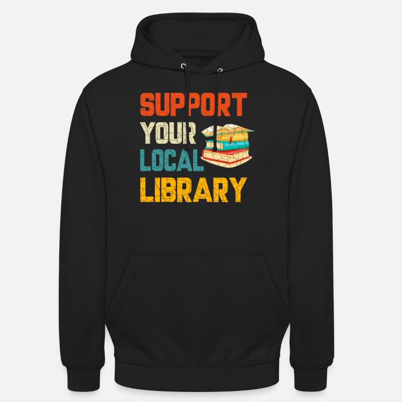 Support Library, Library Lovers - Unisex Hoodie - black