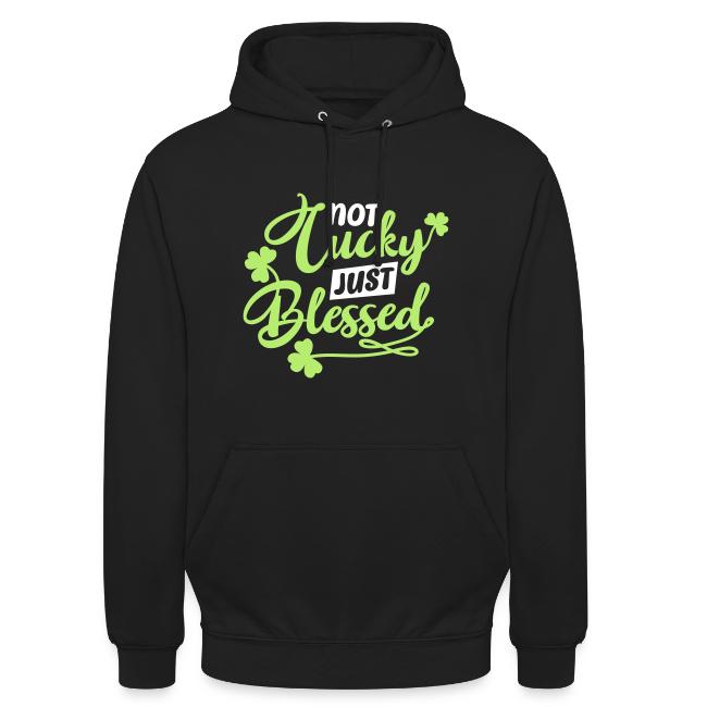 Not Lucky Just Bless...
