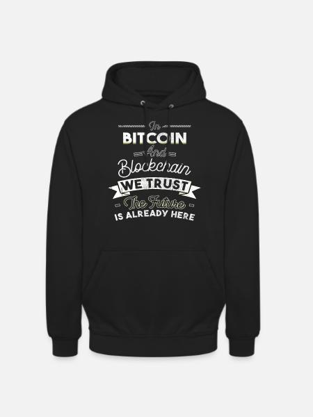 IN BITCOIN WE TRUST - Unisex Hoodie - black