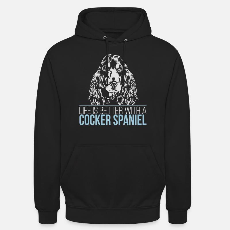 Cocker Spaniel Life is better Spruch Wilsigns - Unisex Hoodie - black