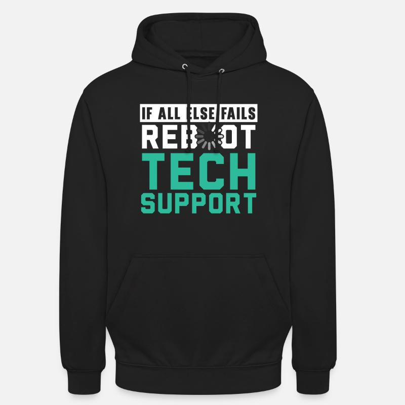 If All Else Fails Reboot Tech Support - Unisex Hoodie - black
