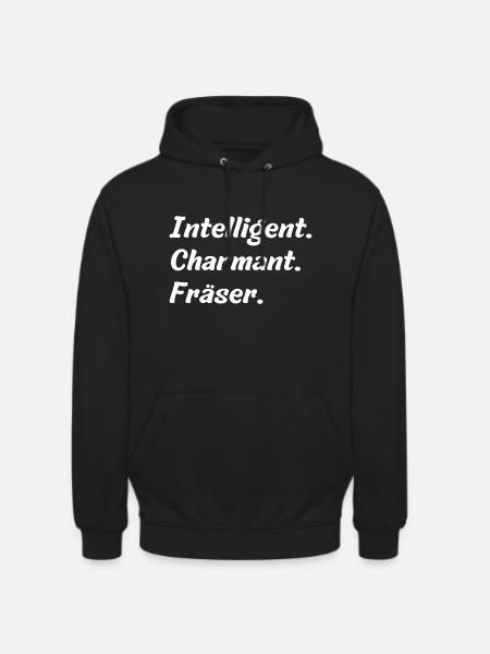 Intelligent. Charmant. Fräser - Unisex Hoodie - Schwarz