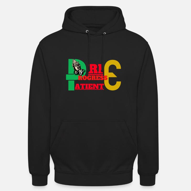 Prie, progresse et patiente - Sweat-shirt à capuche unisexe - noir