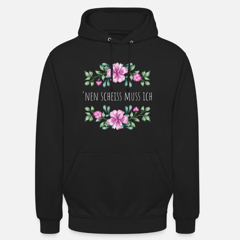 nen Scheiß muss ich - Unisex Hoodie - Schwarz
