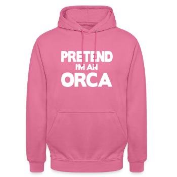 Pretend i'm an Orca - Unisex Hoodie - pink - Front - Alina (178cm) & Michal (187cm)