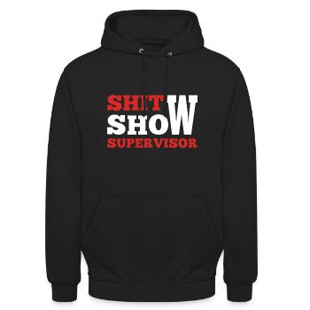 Shit Show Supervisor - Unisex Hoodie - Schwarz - Vorne - Alina (178cm) & Michal (187cm)