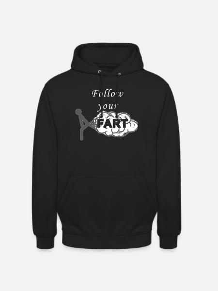 Follow your fart - Unisex Hoodie - black