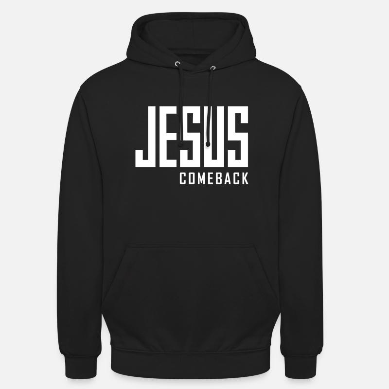 Jesus Comeback – Dein Glaubens-Statement! - Unisex Hoodie - Schwarz