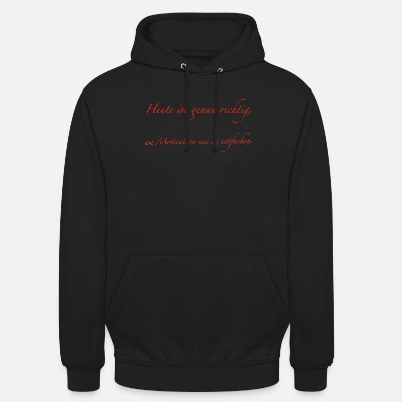 Aujourd’hui, c’est le bon moment - Sweat-shirt à capuche unisexe - noir