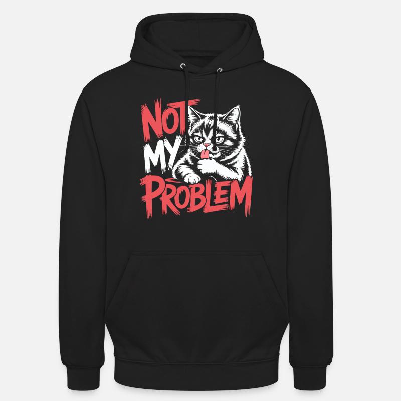 Not My Problem Cat - Unisex Hoodie - black