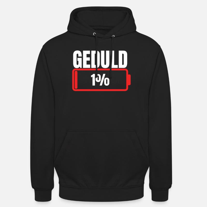 Patience 1% battery empty - Unisex Hoodie - black