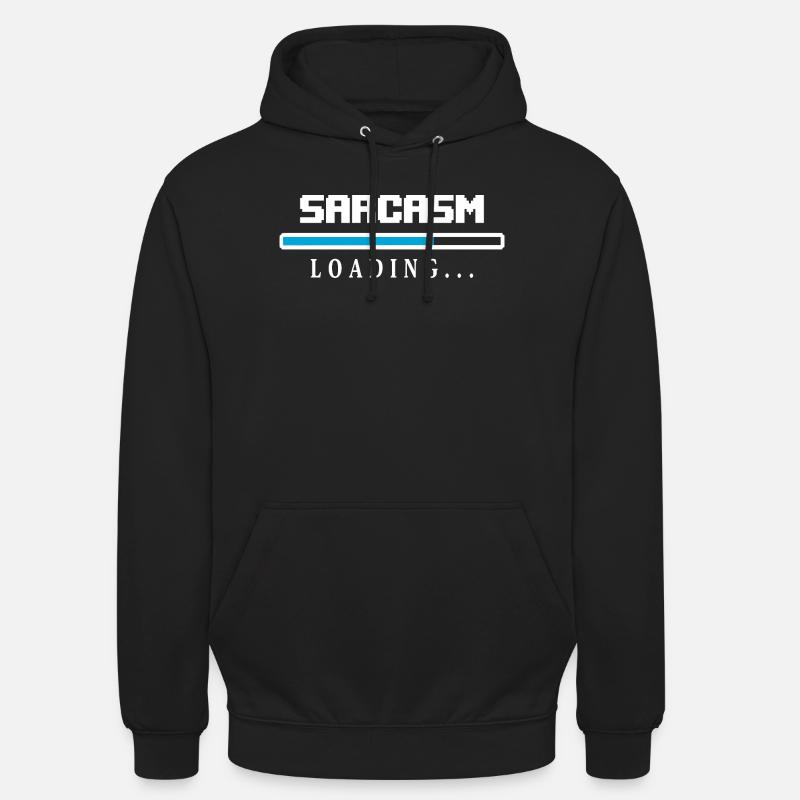 Sarcasm Loading Beam Saying - Unisex Hoodie - black