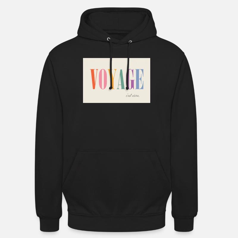 Voyage – c’est vivre - Sweat-shirt à capuche unisexe - noir